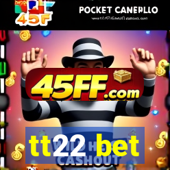 tt22 bet